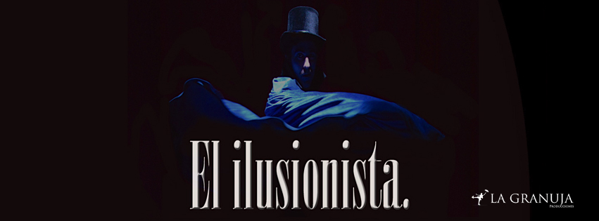 'El ilusionista', de La Granuja Producciones 