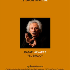 Encuentro CAE con el Maestro Rafale Álvarez “EL BRUJO”